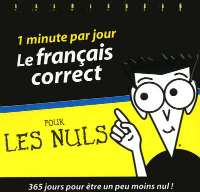 1 MINUTE PAR JOUR LE FRANCAIS CORRECT POUR LES NULS