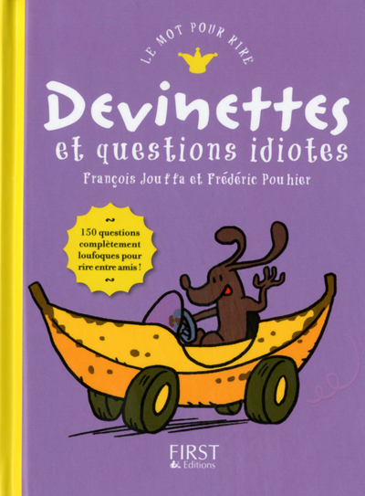 DEVINETTES ET QUESTIONS IDIOTES