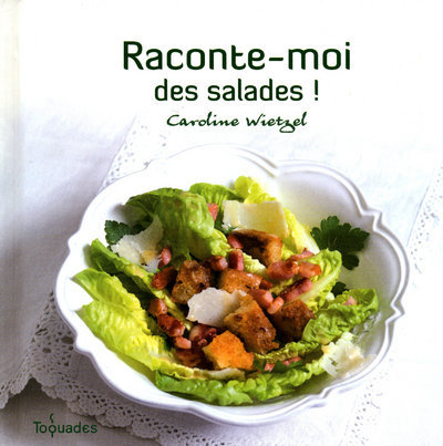 RACONTE-MOI DES SALADES
