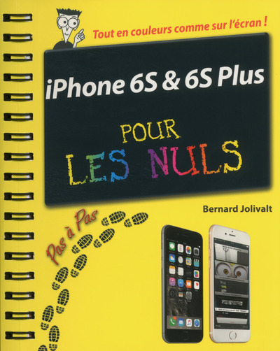IPHONE 6S ET 6S PLUS PAS A PAS POUR LES NULS