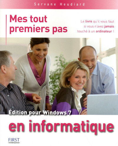 MES TOUT PREMIERS PAS EN INFORMATIQUE ED WINDOWS 7