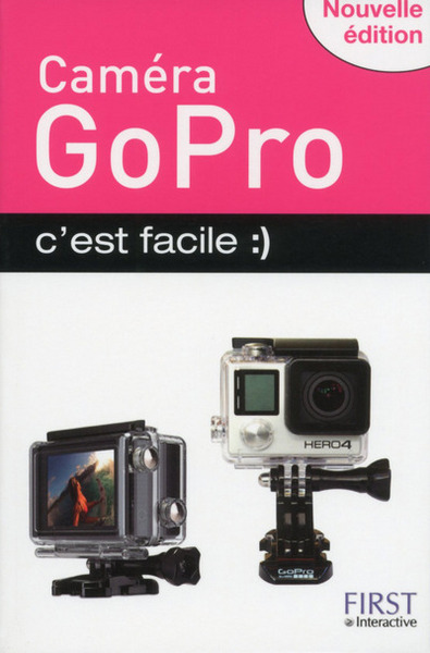 GOPRO NOUVELLE EDITION C´EST FACILE