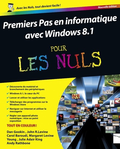 PREMIERS PAS EN INFORMATIQUE AVEC WINDOWS 8.1 NOUVELLE EDITION POUR LES NULS