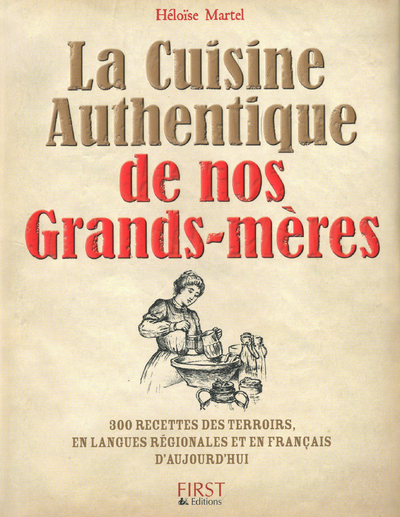 CUISINE AUTHENTIQUE DE NOS GRANDS-MERES