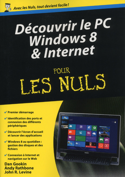 DECOUVRIR LE PC WINDOWS 8 ET INTERNET POUR LES NULS