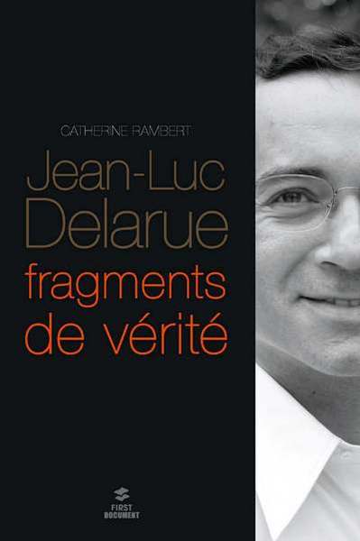 JEAN-LUC DELARUE  FRAGMENTS DE VERITE