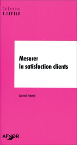 MESURER LA SATISFACTION CLIENTS