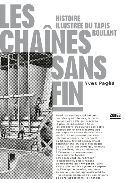 CHAINES SANS FIN - HISTOIRE ILLUSTREE DU TAPIS ROULANT