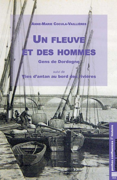 FLEUVE ET DES HOMMES - LES GENS DE DORDOGNE