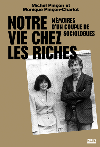 NOTRE VIE CHEZ LES RICHES - MEMOIRES D´UN COUPLE DE SOCIOLOGUES