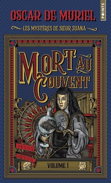 MYSTERES DE SOEUR JUANA, TOME 1 - MORT AU COUVENT