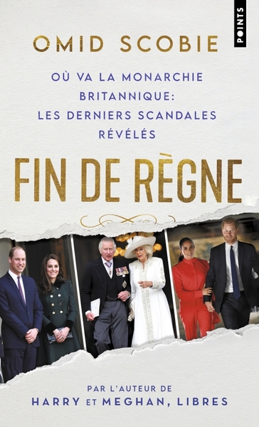 FIN DE REGNE - OU VA LA MONARCHIE BRITANNIQUE : LES DERNIERS SCANDALES REVELES