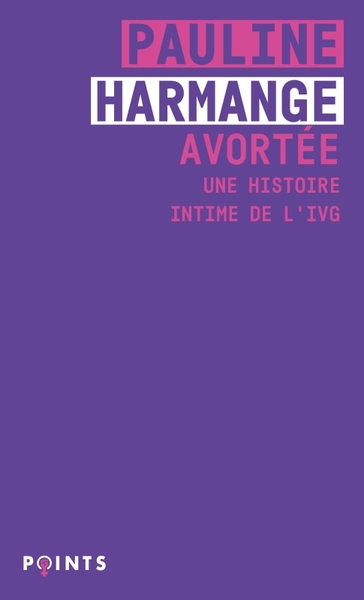 AVORTEE - UNE HISTOIRE INTIME DE L´IVG