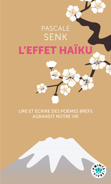 L´EFFET HAIKU - LIRE ET ECRIRE DES POEMES BREFS AGRANDIT NOTRE VIE