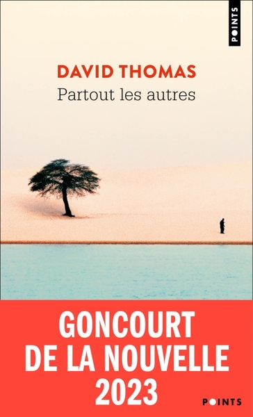PARTOUT LES AUTRES - GONCOURT DE LA NOUVELLE 2023