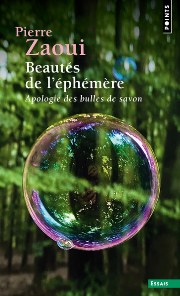 BEAUTES DE L´EPHEMERE - APOLOGIE DES BULLES DE SAVON