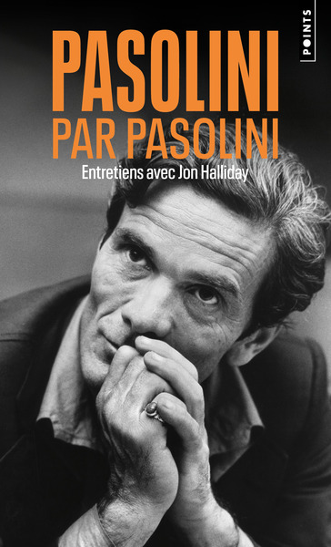 PASOLINI PAR PASOLINI - ENTRETIENS AVEC JON HALLIDAY