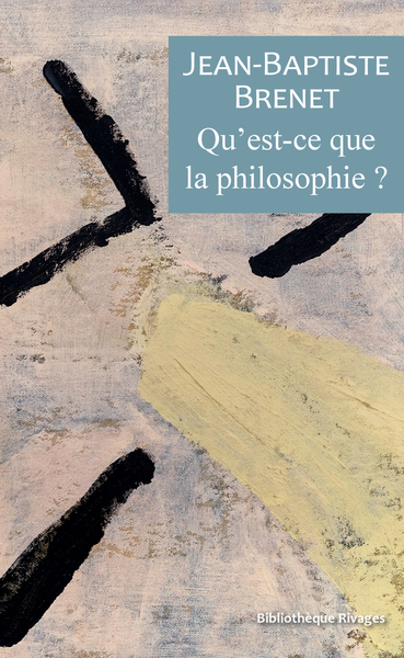 QU´EST-CE QUE LA PHILOSOPHIE?