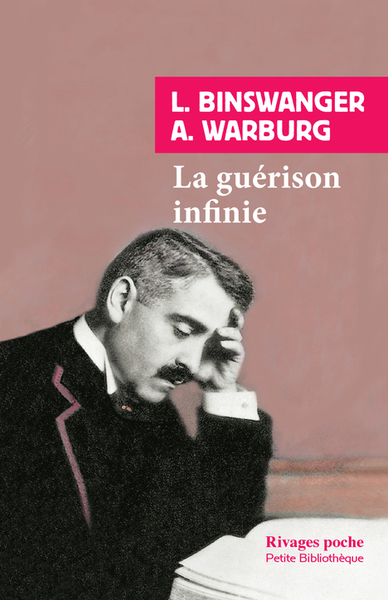 GUERISON INFINIE - HISTOIRE CLINIQUE D´ABY WARBURG