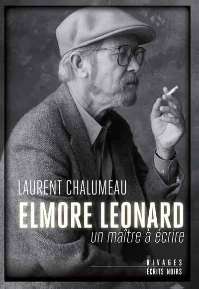 ELMORE LEONARD UN MAITRE A ECRIRE