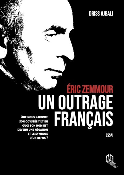 ERIC ZEMMOUR : UN OUTRAGE FRANCAIS