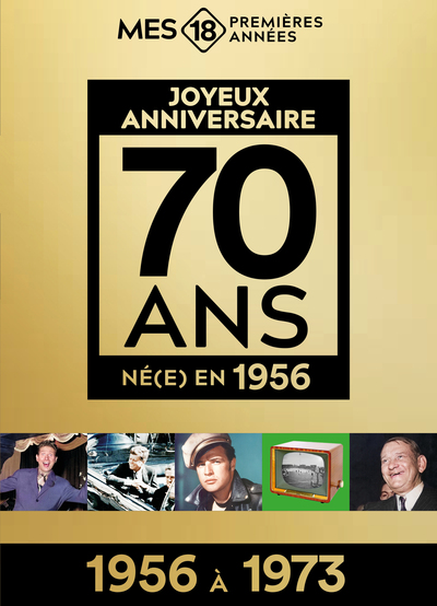 MES 18 PREMIERES ANNEES 1956 (1956 A 1973) - EDITION LIMITEE