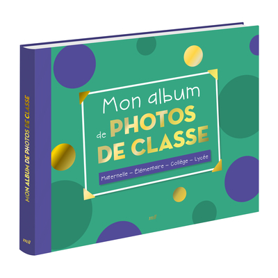 MON ALBUM DE PHOTOS DE CLASSE - COLLECTOR - MATERNELLE - ELEMENTAIRE - COLLEGE - LYCEE