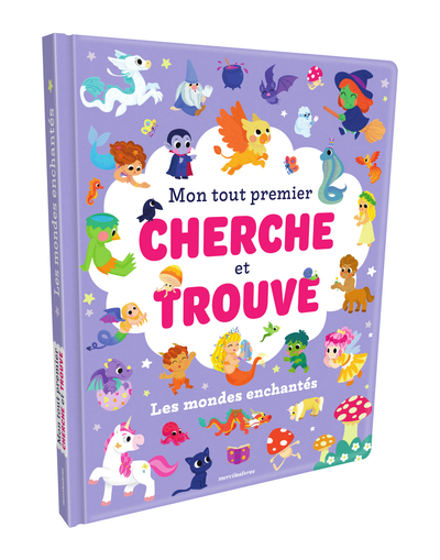 MON TOUT PREMIER CHERCHE ET TROUVE - LES MONDES ENCHANTES - + DE 50 ELEMENTS A REPERER !