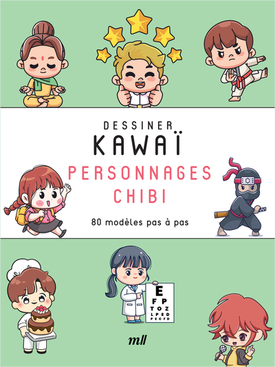DESSINER KAWAI - PERSONNAGES CHIBI - 80 MODELES PAS A PAS