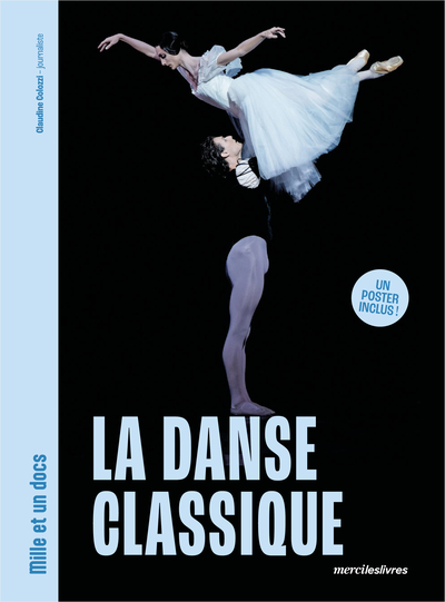 DANSE CLASSIQUE - MILLE ET UN DOCS - UN POSTER INCLUS !