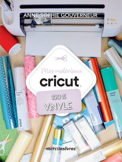 MES MATERIAUX CRICUT - 100% VINYLE