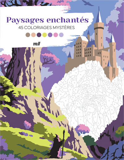 PAYSAGES ENCHANTES - 45 COLORIAGES MYSTERES - AVEC DES PAGES DETACHABLES !