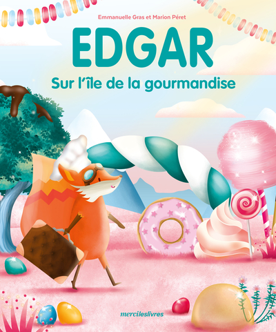 EDGAR SUR L´ILE DE LA GOURMANDISE