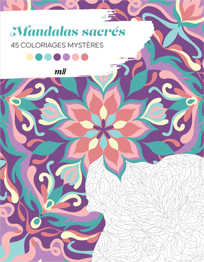 MANDALAS SACRES - 45 COLORIAGES MYSTERES - AVEC DES PAGES DETACHABLES !