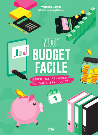 MON BUDGET FACILE - GERER MES FINANCES EN TOUTE SIMPLICITE ! - GESTION DE BUDGET - METHODES - EPARGN