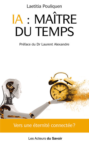 L´ETERNITE CONNECTEE : IA : MAITRE DU TEMPS ?