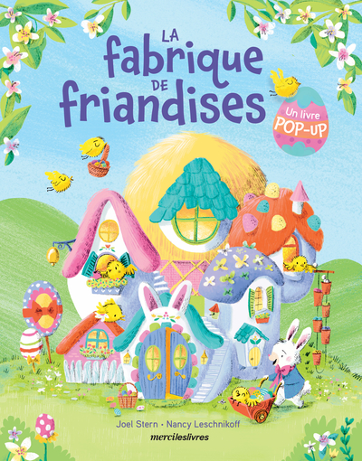 LA FABRIQUE DE FRIANDISES (LIVRE POP-UP)