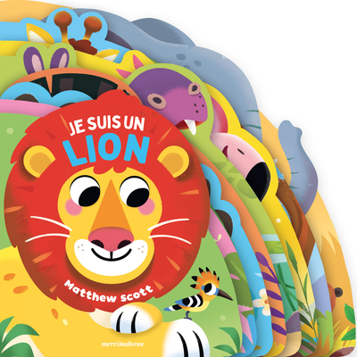 JE SUIS UN LION - LIVRE TOUT-CARTON A FORMES DECOUPEES