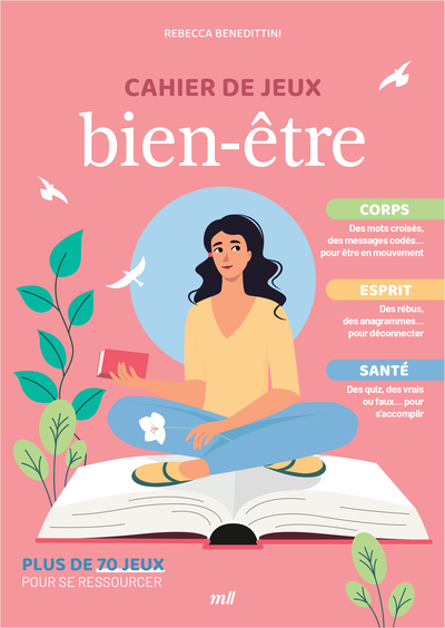 CAHIER DE JEUX - BIEN-ETRE - PLUS DE 70 JEUX POUR SE RESSOURCER