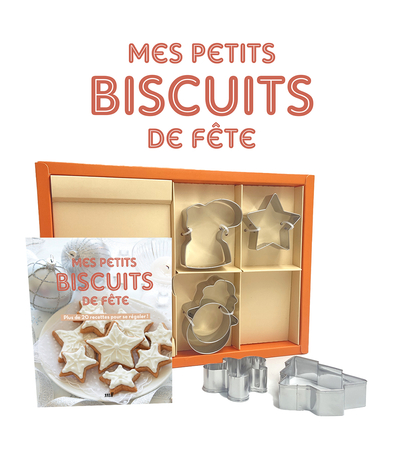 MES PETITS BISCUITS DE FETE (COFFRET) - 6 EMPORTE-PIECES ET PLUS DE 20 RECETTES POUR SE REGALER !