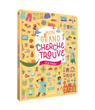 MON GRAND CHERCHE ET TROUVE - A LA MAISON - UN LIVRE GRAND FORMAT AVEC PLUS DE 350 ELEMENTS A RETROU