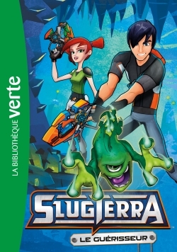 SLUGTERRA 03 - LE GUERISSEUR