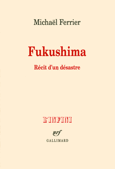 FUKUSHIMA (RECIT D´UN DESASTRE)