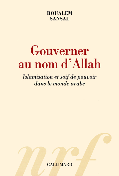 GOUVERNER AU NOM D´ALLAH (ISLAMISATION ET SOIF DE POUVOIR DANS