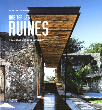 HABITER LES RUINES