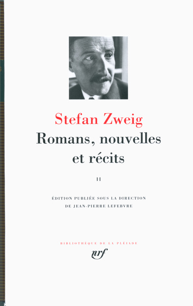 ROMANS, NOUVELLES ET RECITS T2 S. ZWEIG