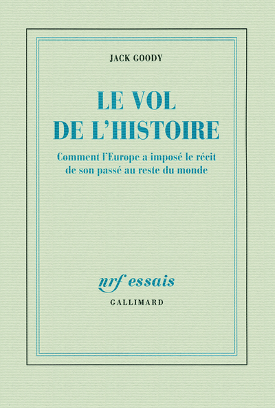 VOL DE L´HISTOIRE (COMMENT L´EUROPE A IMPOSE LE RECIT DE SON