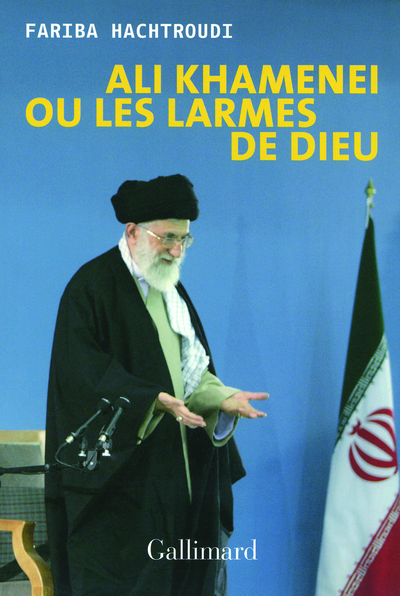 ALI KHAMENEI OU LES LARMES DE DIEU