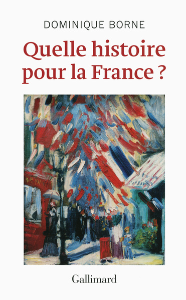 QUELLE HISTOIRE POUR LA FRANCE ?