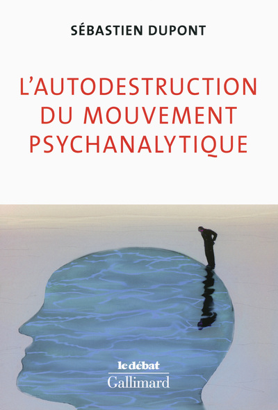 L´AUTODESTRUCTION DU MOUVEMENT PSYCHANALYTIQUE